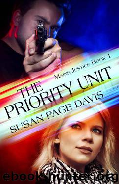 The Priority Unit (Maine Justice Book 1) by Davis Susan Page