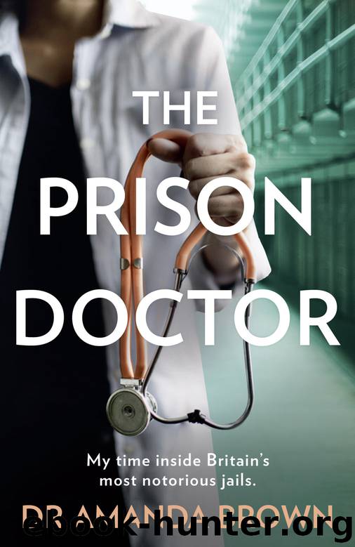 The Prison Doctor by Dr Amanda Brown