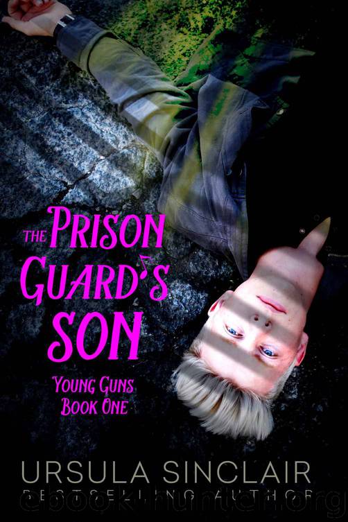 The Prison Guard's Son: Young Guns Book One by Ursula Sinclair