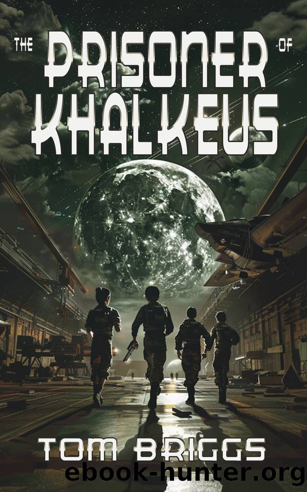 The Prisoner of Khalkeus: The Phoenix Constellation Rebellion Book One: An Orphan's Vengeance by Briggs Tom
