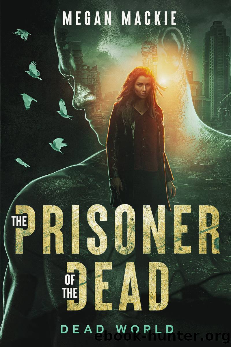 The Prisoner of the Dead by Megan Mackie