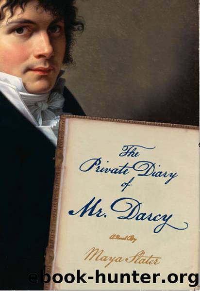 The Private Diary of Mr. Darcy by Maya Slater