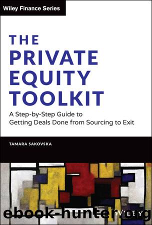 The Private Equity Toolkit: A Step-by-Step Guide to Getting Deals Done from Sourcing to Exit by Tamara Sakovska