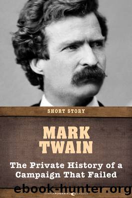 The Private History of a Campaign That Failed by Mark Twain