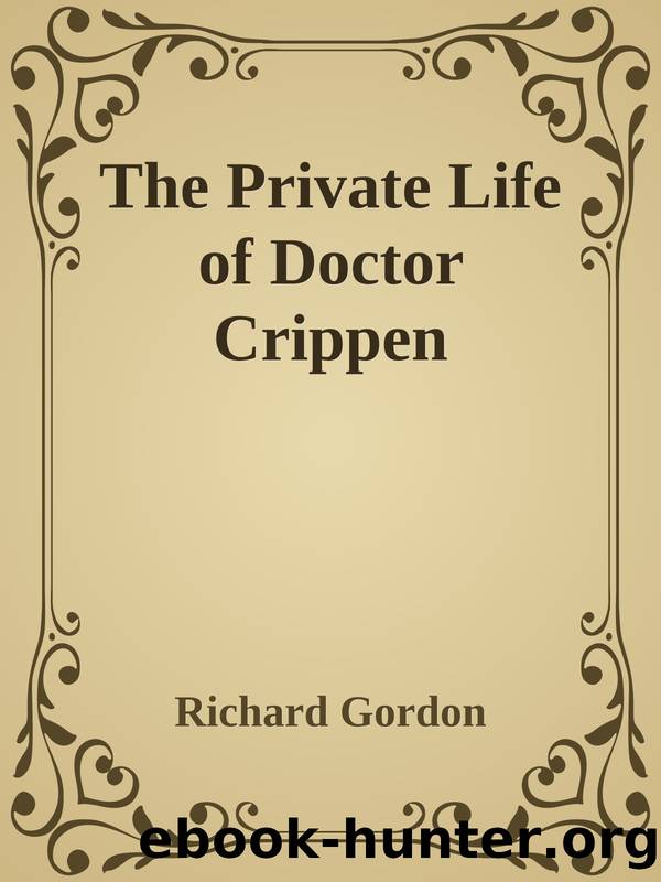 The Private Life of Doctor Crippen by Richard Gordon
