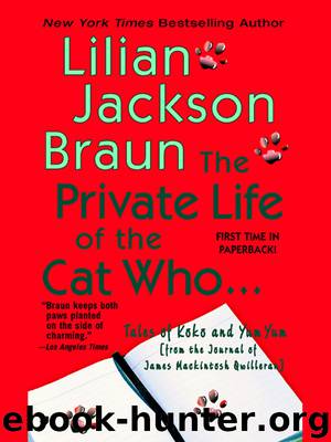 The Private Life of the Cat Who... by Lilian Jackson Braun