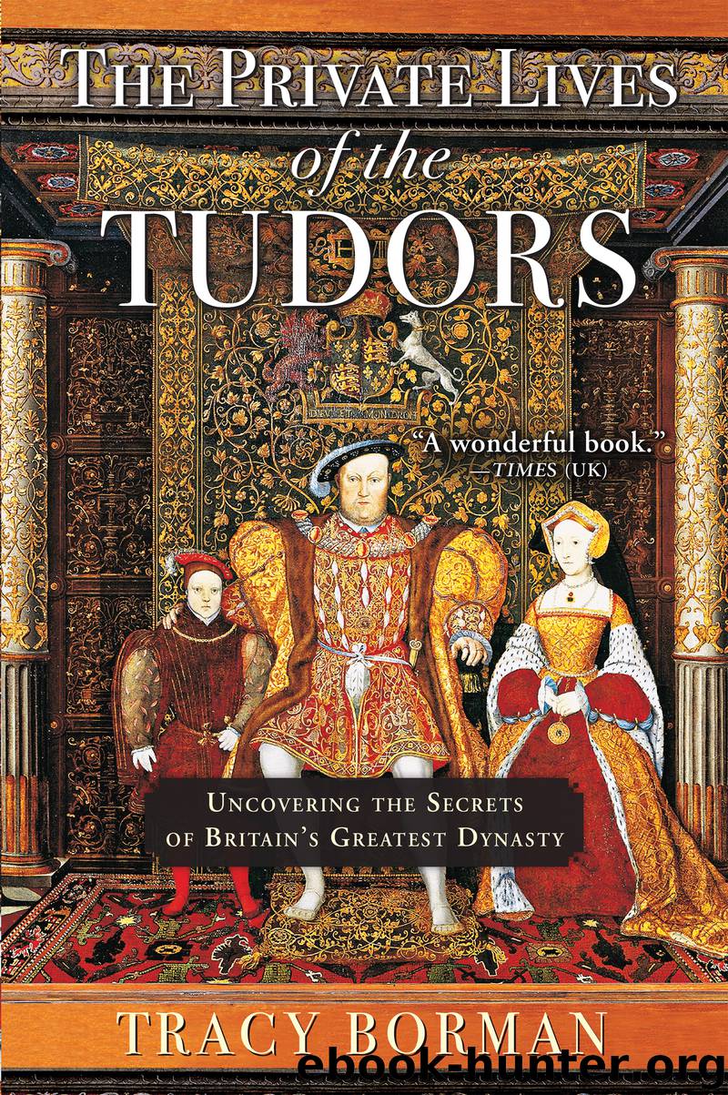 The Private Lives of the Tudors by Tracy Borman