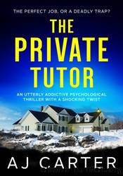 The Private Tutor by A.J. Carter