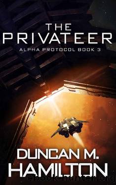 The Privateer: Alpha Protocol Book 3 by Duncan M. Hamilton