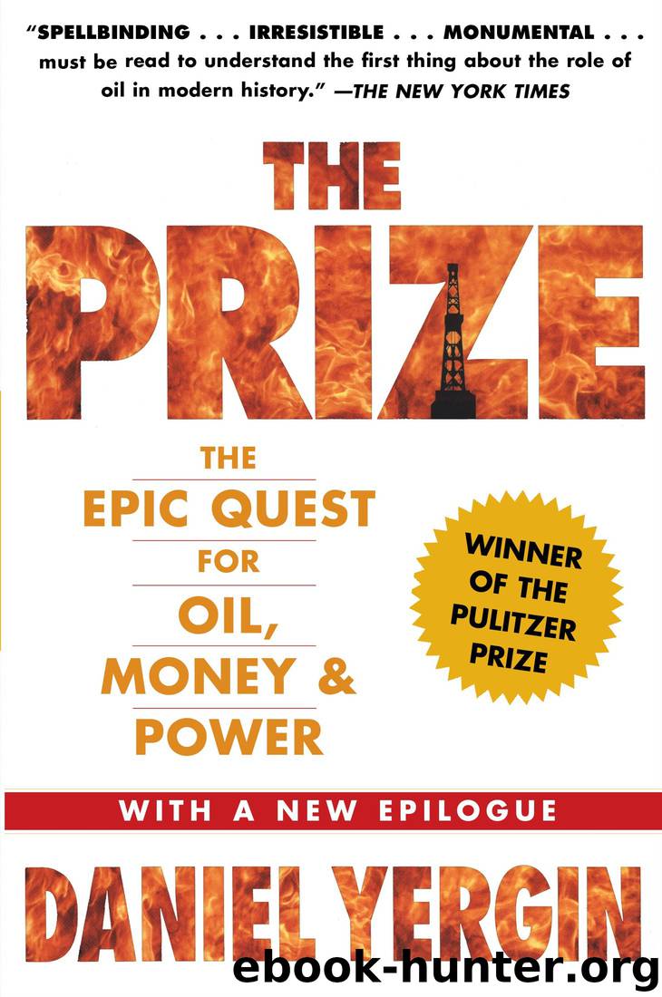 The Prize: The Epic Quest for Oil, Money & Power by Daniel Yergin
