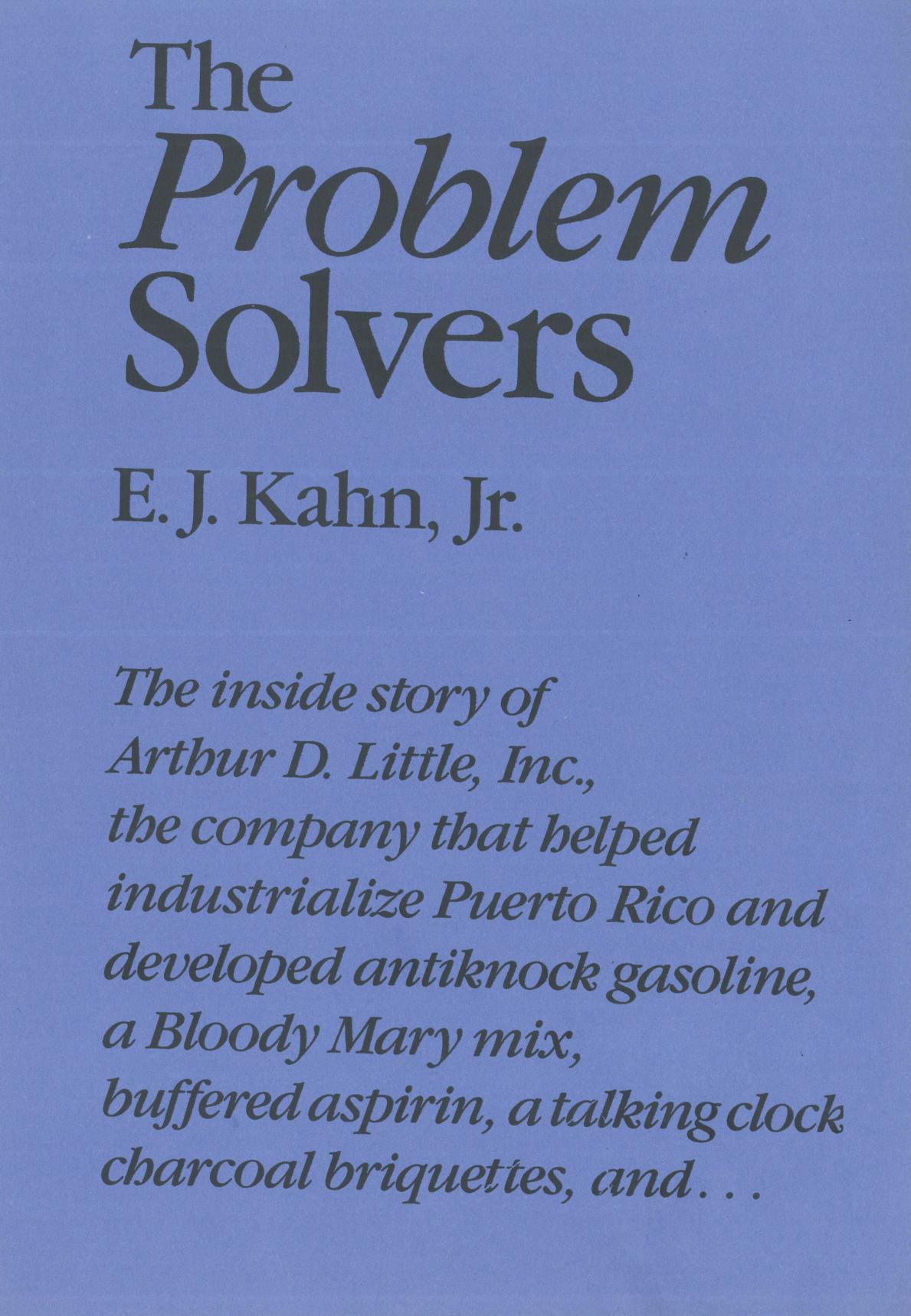 The Problem Solvers: A History of Arthur D. Little, Inc. by Unknow