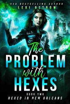 The Problem With Hexes by Lexi Ostrow