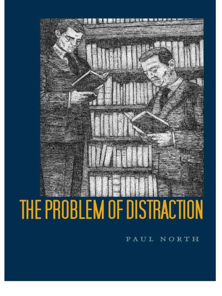 The Problem of Distraction by Paul North
