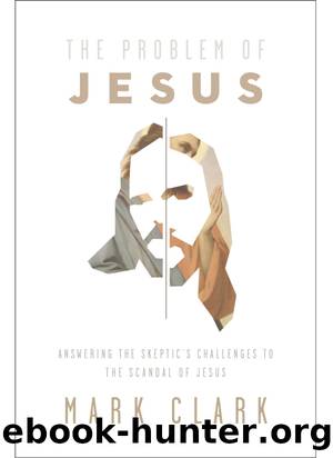 The Problem of Jesus by Mark Clark