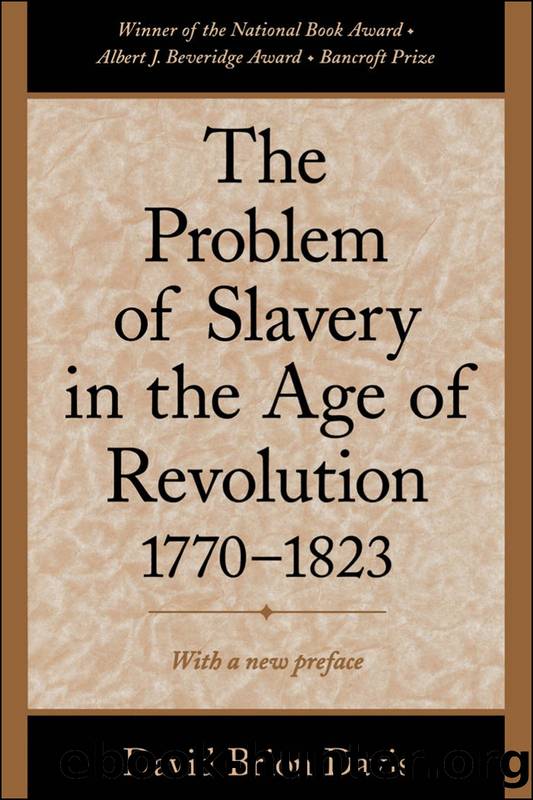 The Problem of Slavery in the Age of Revolution, 1770-1823 by Davis David Brion;