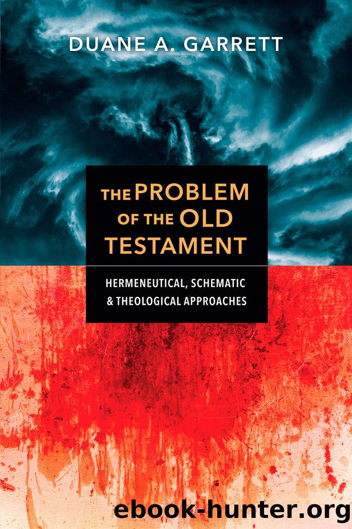 The Problem of the Old Testament by Garrett Duane A.;