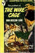 The Problem of the Wire Cage by John Dickson Carr