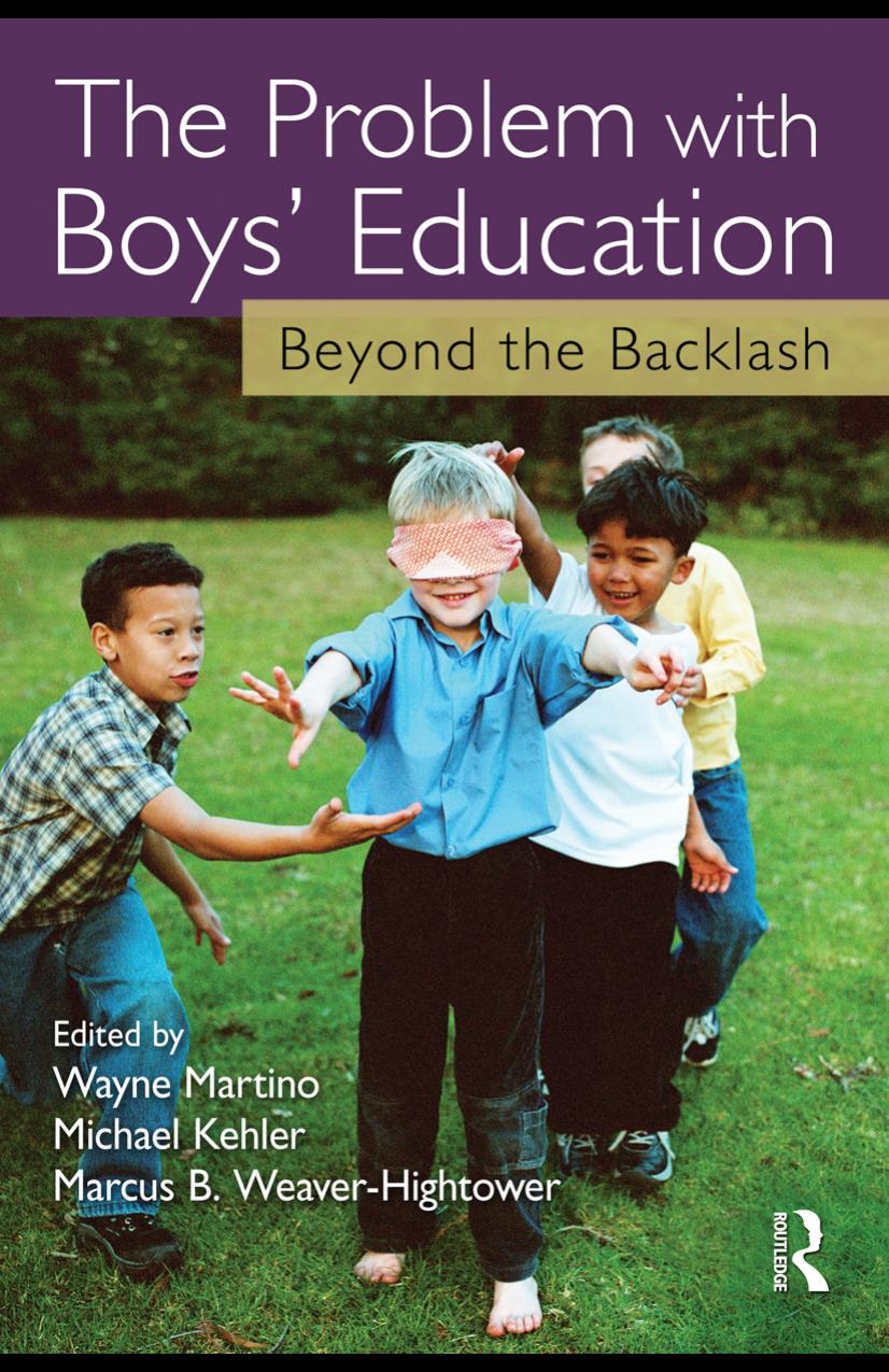 The Problem with Boys' Education : Beyond the Backlash by Wayne Martino Michael D Kehler Marcus Weaver-Hightower