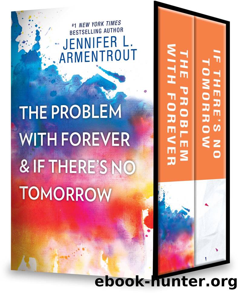 The Problem with Forever & If There's No Tomorrow by Jennifer L. Armentrout