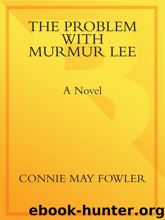 The Problem with Murmur Lee by Connie May Fowler