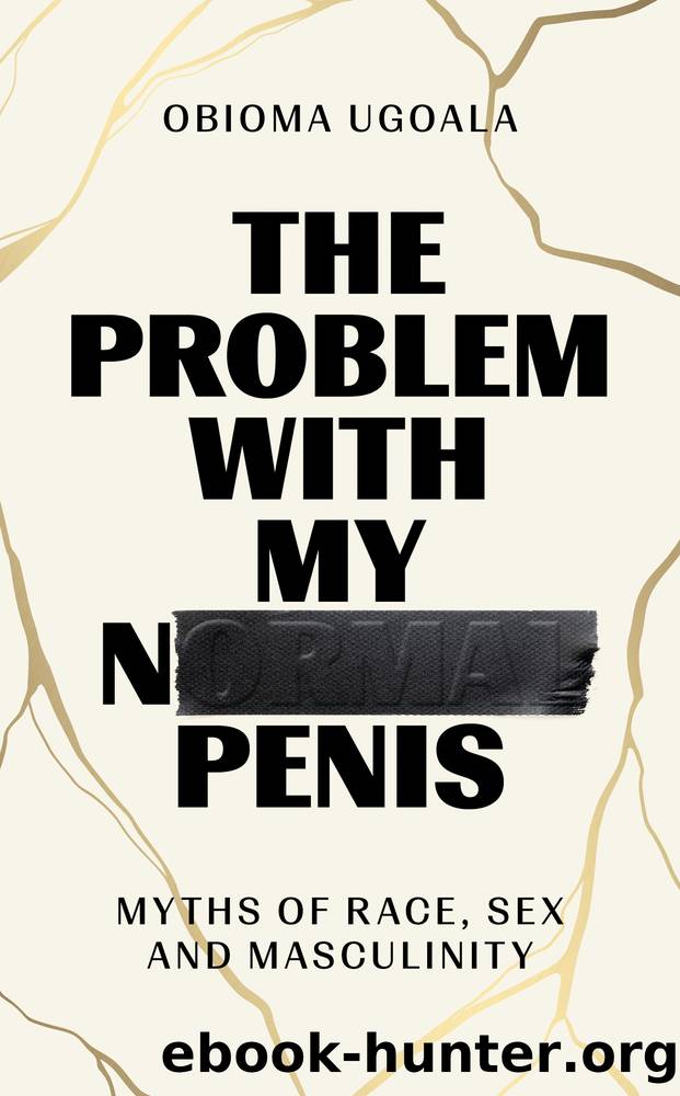 The Problem with My Normal Penis by Obioma Ugoala