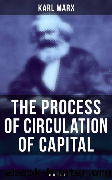 The Process of Circulation of Capital (Capital Vol. II) by Karl Marx