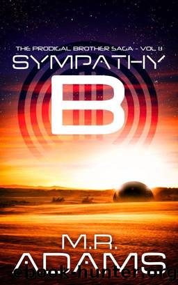 The Prodigal Brother Saga (Sympathy-B 1.1) by M.R. Adams