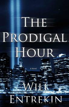 The Prodigal Hour: A Time Travel Novel by Entrekin Will