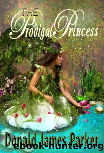 The Prodigal Princess by Donald James Parker