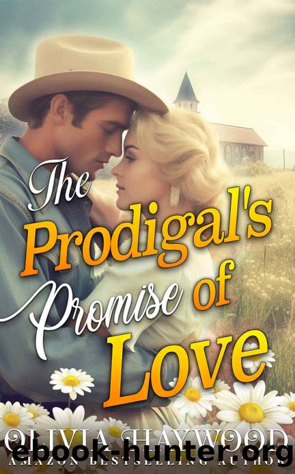 The Prodigal's Promise of Love: A Christian Historical Romance Book by Olivia Haywood