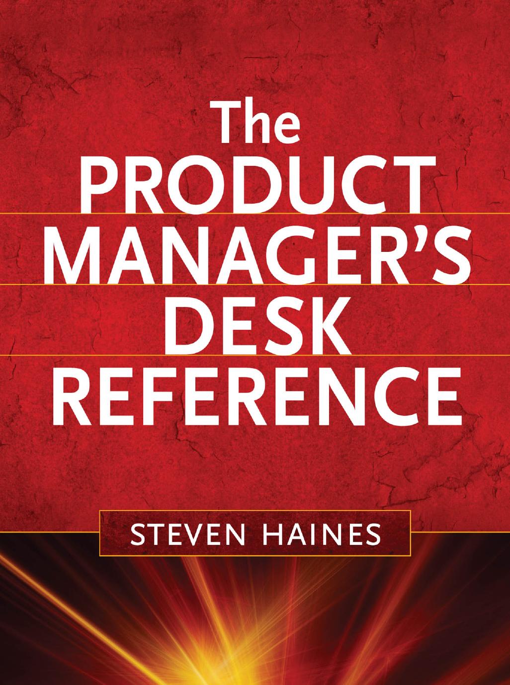 The Product Manager's Desk Reference (repost) by Steven Haines