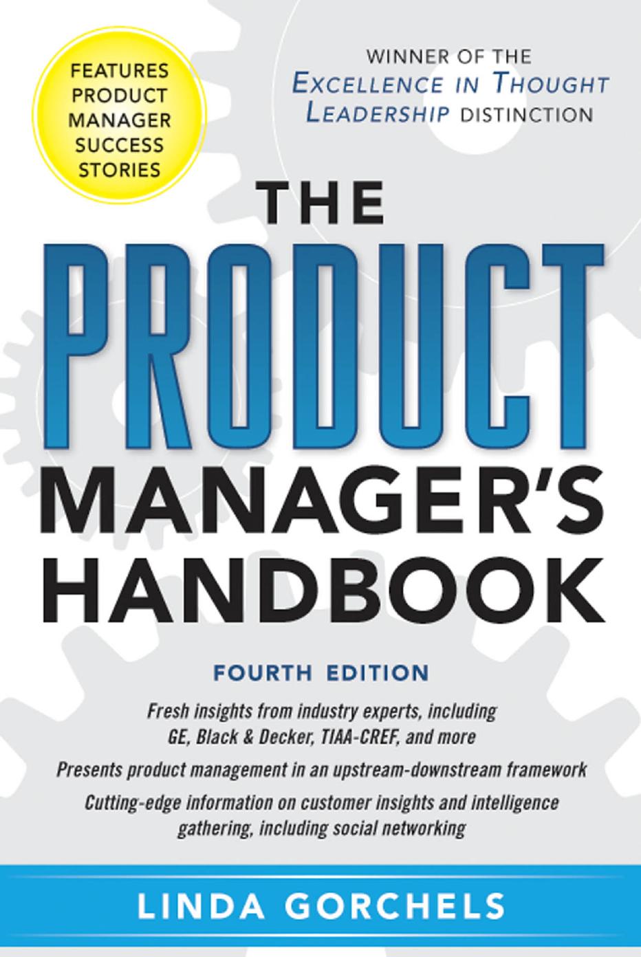 The Product Manager's Handbook 4/E by Gorchels Linda
