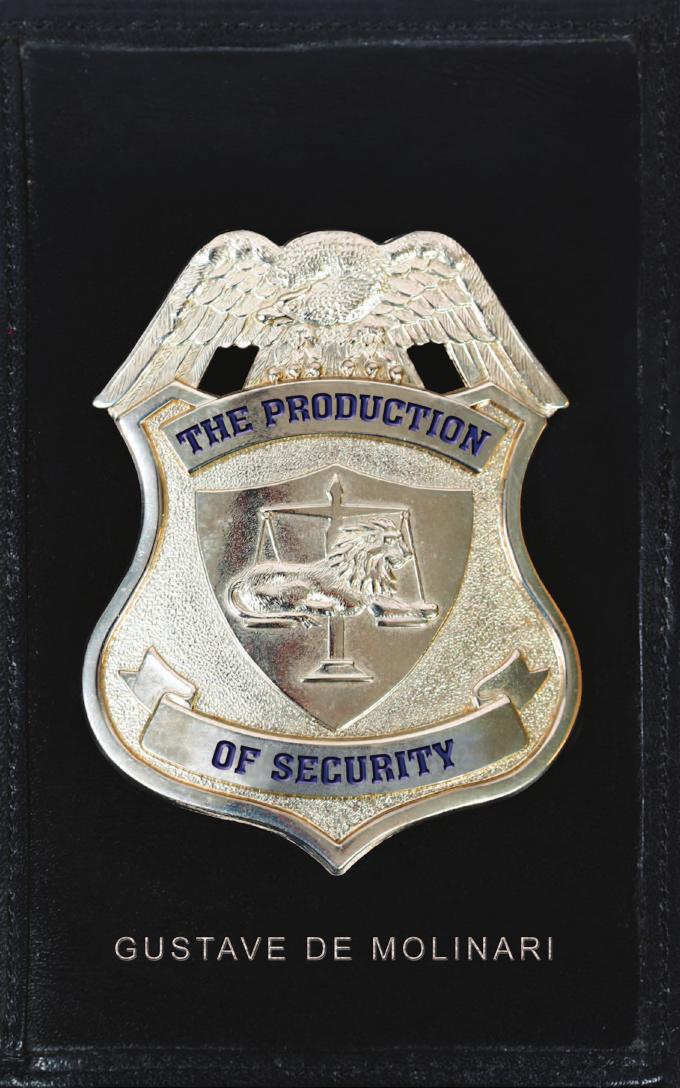 The Production of Security by Gustave de Molinari