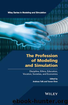 The Profession of Modeling and Simulation by Andreas Tolk Tuncer Ören & Tuncer Ören