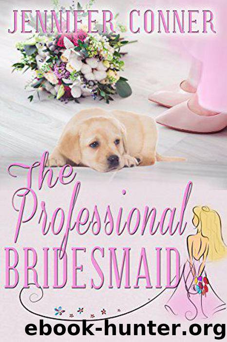 The Professional Bridesmaid by Jennifer Conner
