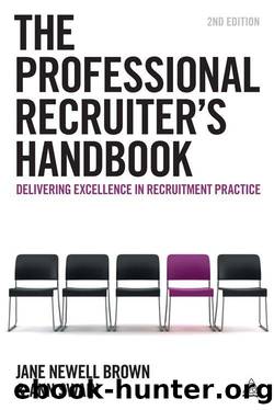 The Professional Recruiter's Handbook: Delivering Excellence in Recruitment Practice by Swain Ann