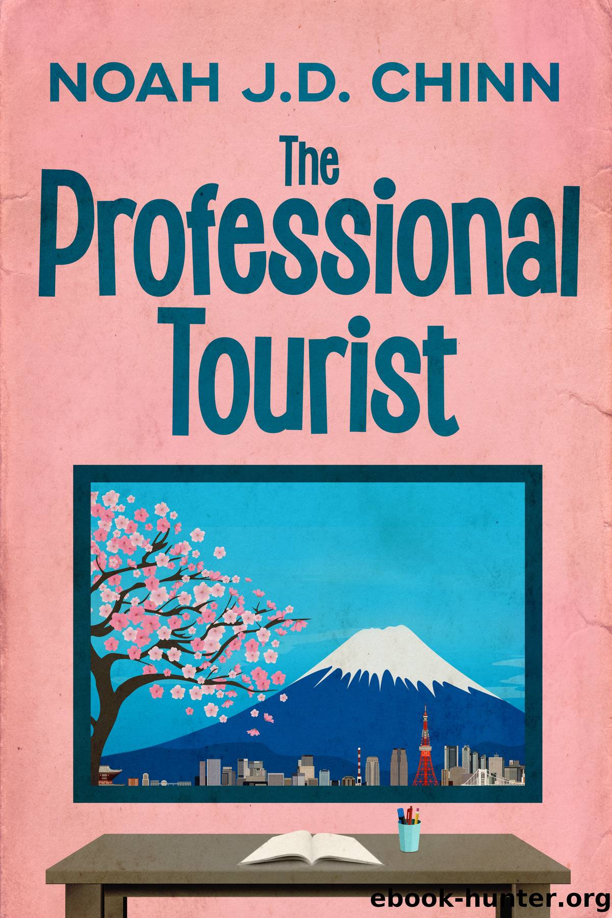 The Professional Tourist by Noah J.D. Chinn