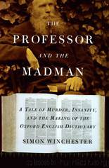 The Professor and the Madman by Simon Winchester