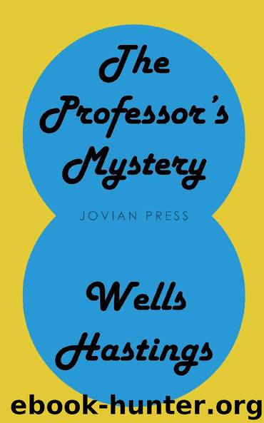 The Professor's Mystery by Wells Hastings
