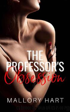 The Professor's Obsession (Professors of Southern University) by Mallory Hart