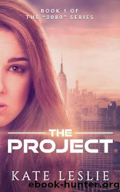 The Project (Project 2080 Book 1) by Kate Leslie