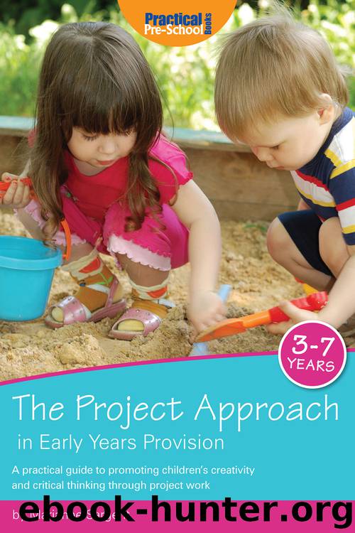 The Project Approach in Early Years Provision by Marianne Sargent