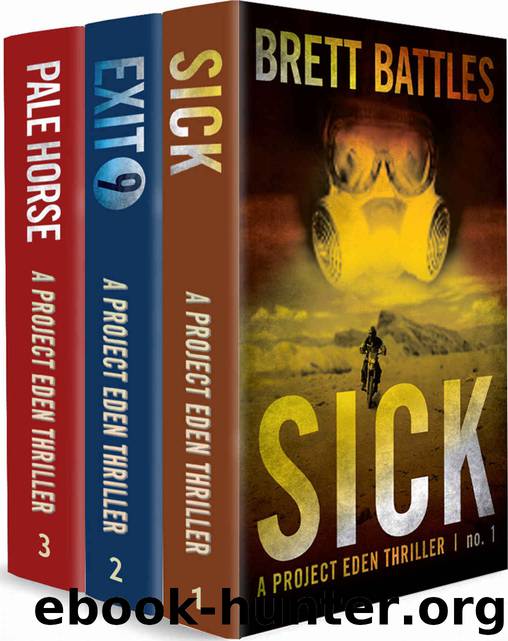 The Project Eden Thrillers Box Set 1: Books 1 - 3 (Sick, Exit 9, & Pale Horse) by Brett Battles