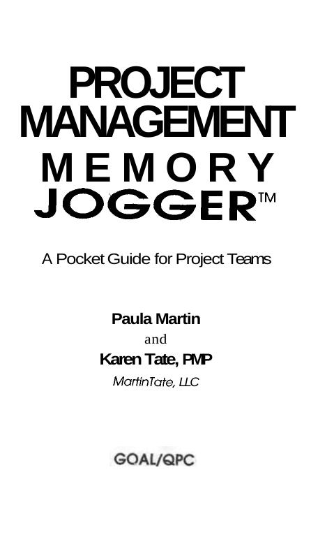 The Project Management Memory Jogger: A Pocket Guide for Project Teams by Paula Martin Karen Tate