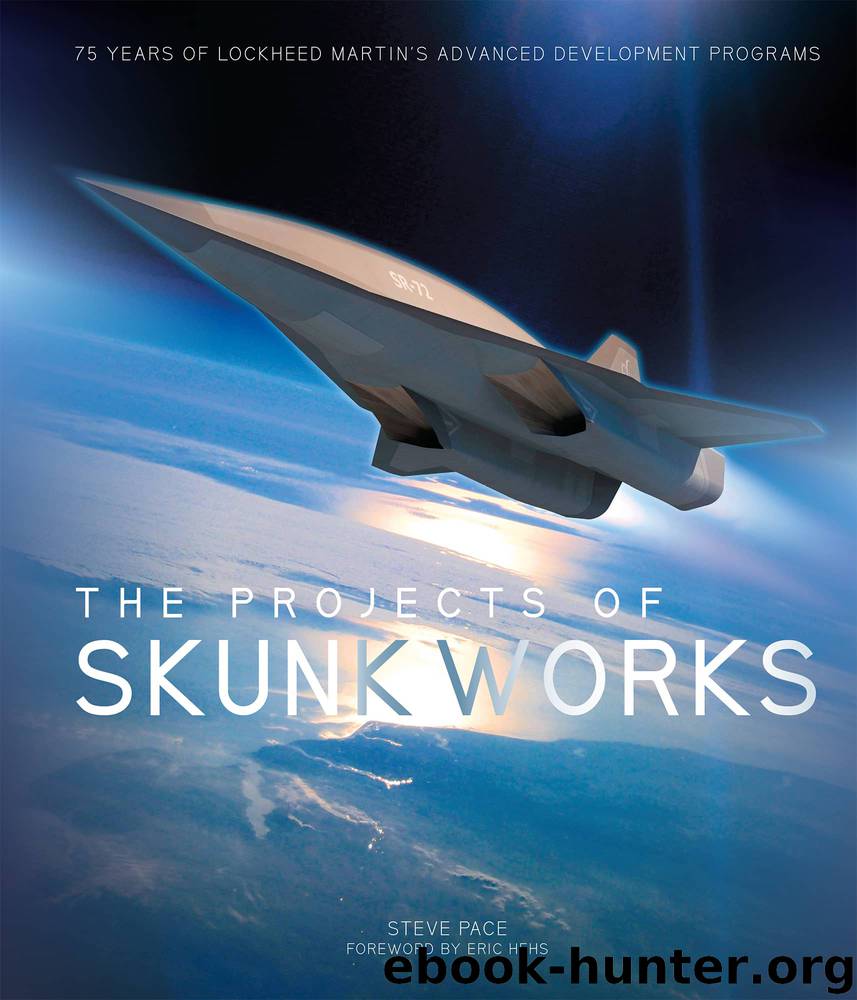 The Projects of Skunk Works by Steve Pace