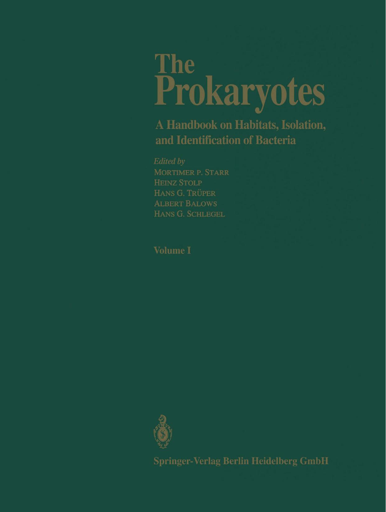 The Prokaryotes: A Handbook on Habitats, Isolation, and Identification of Bacteria by unknow