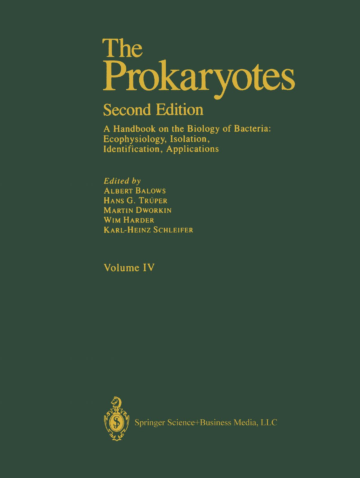 The Prokaryotes: A Handbook on the Biology of Bacteria: Ecophysiology, Isolation, Identification, Applications by unknow