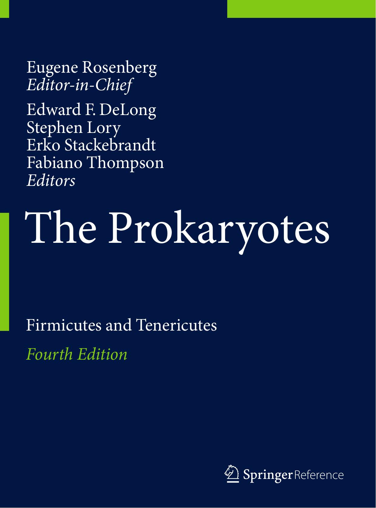 The Prokaryotes: Firmicutes and Tenericutes by Eugene Rosenberg Edward F. DeLong Stephen Lory Erko Stackebrandt Fabiano Thompson (eds.)