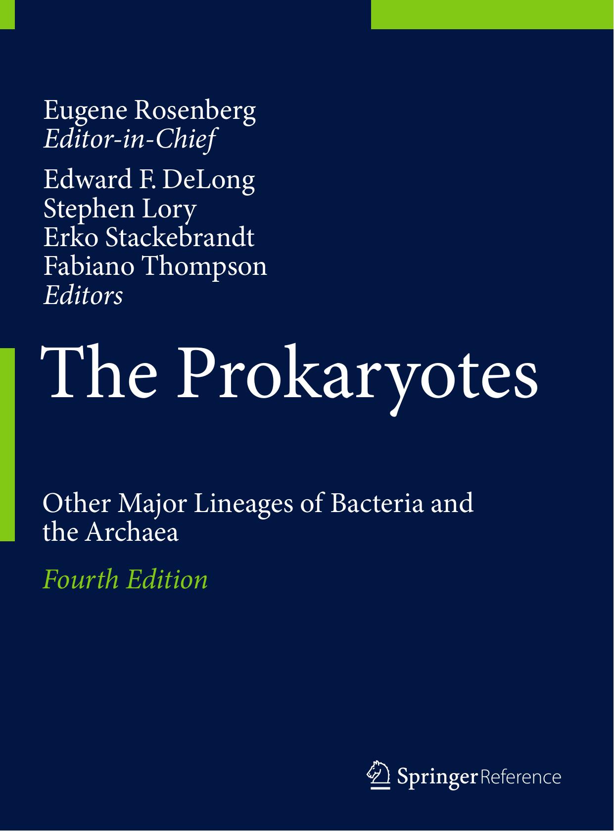 The Prokaryotes: Other Major Lineages of Bacteria and The Archaea by Eugene Rosenberg Edward F. DeLong Stephen Lory Erko Stackebrandt Fabiano Thompson (eds.)