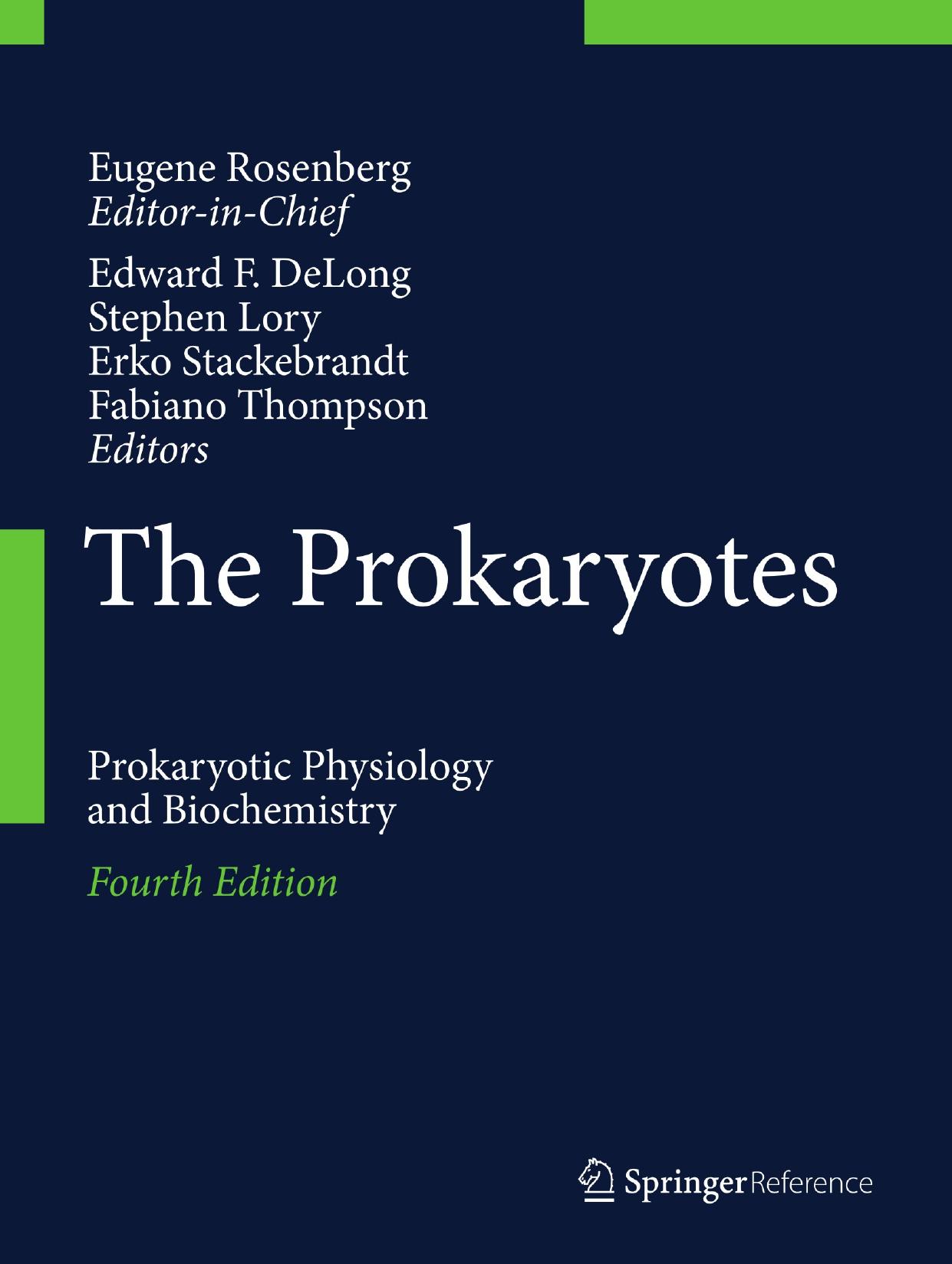 The Prokaryotes: Prokaryotic Physiology and Biochemistry by DeLong Edward F.;Lory Stephen;Rosenberg Eugene;Stackebrandt Erko;Thompson Fabiano